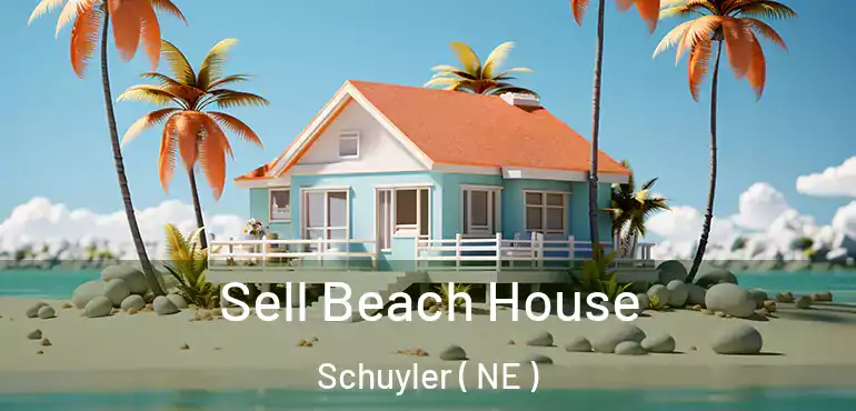  Sell Beach House Schuyler ( NE )