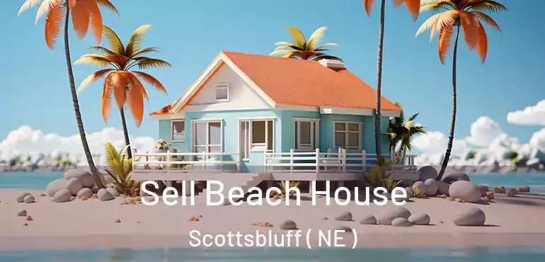  Sell Beach House Scottsbluff ( NE )