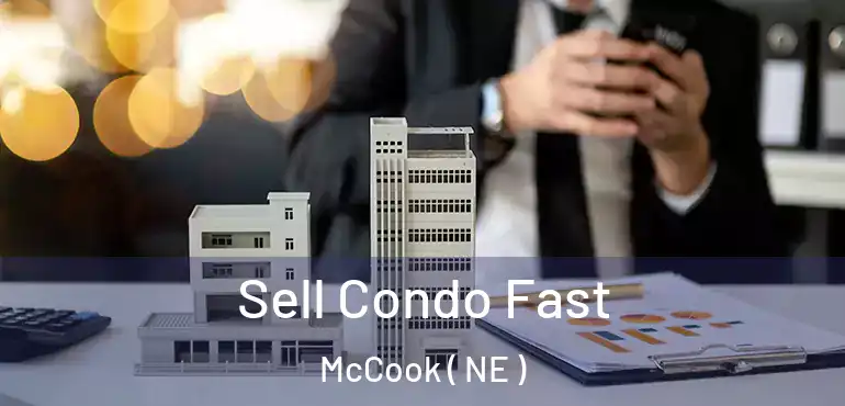  Sell Condo Fast McCook ( NE )
