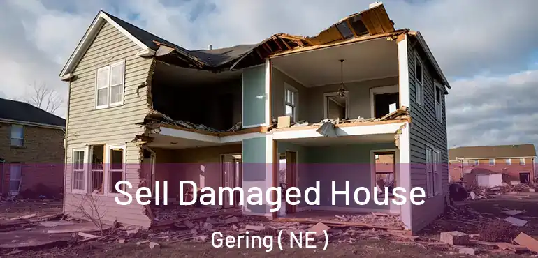  Sell Damaged House Gering ( NE )