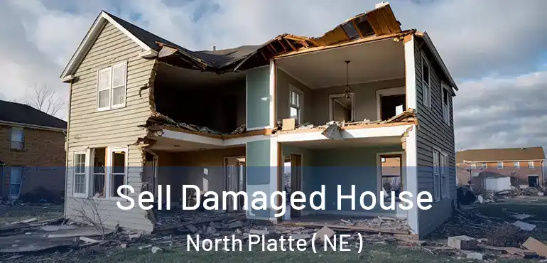  Sell Damaged House North Platte ( NE )