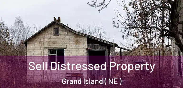  Sell Distressed Property Grand Island ( NE )