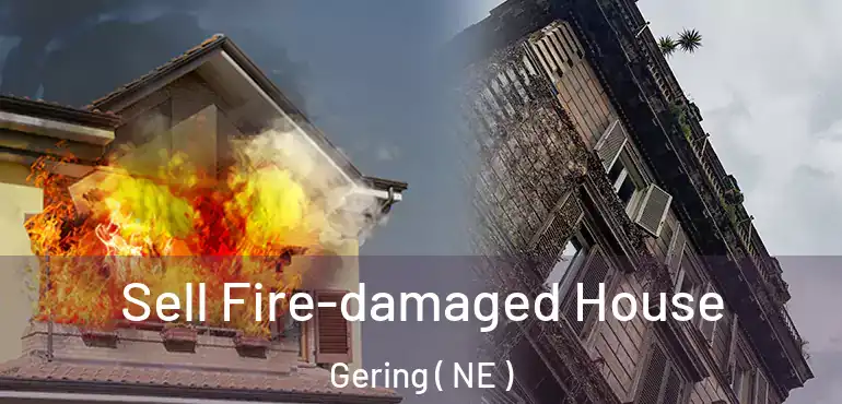  Sell Fire-damaged House Gering ( NE )