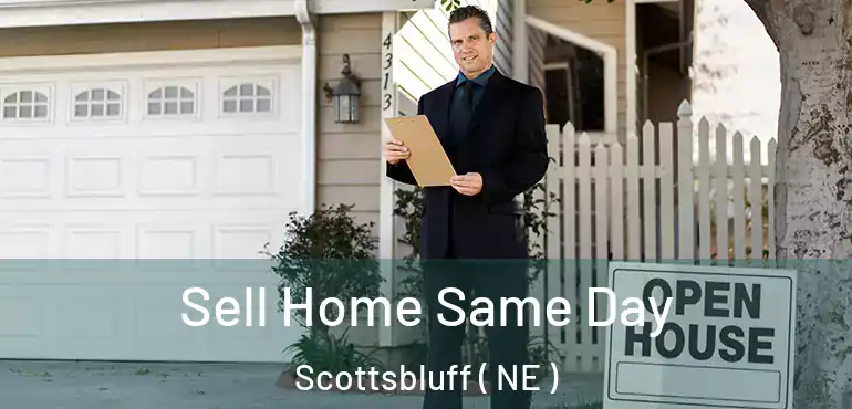  Sell Home Same Day Scottsbluff ( NE )