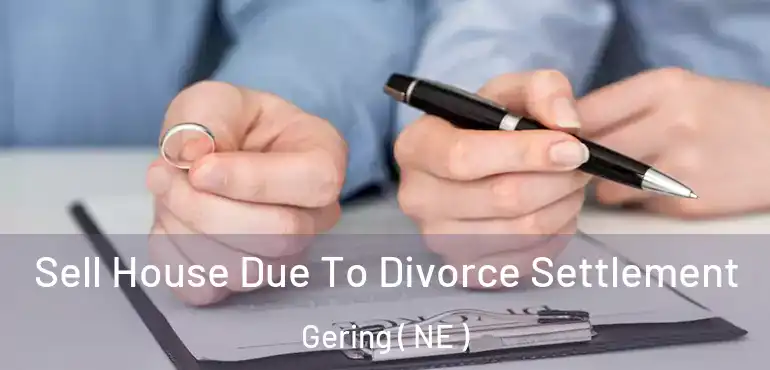  Sell House Due To Divorce Settlement Gering ( NE )