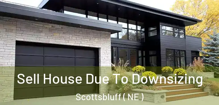  Sell House Due To Downsizing Scottsbluff ( NE )