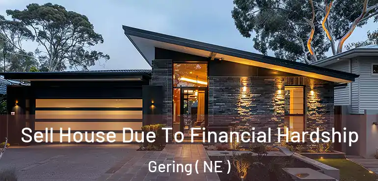  Sell House Due To Financial Hardship Gering ( NE )