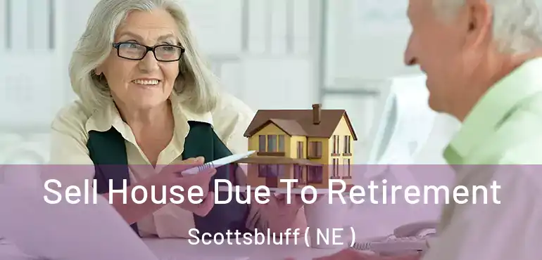  Sell House Due To Retirement Scottsbluff ( NE )