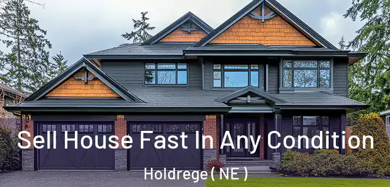  Sell House Fast In Any Condition Holdrege ( NE )