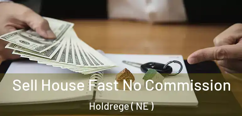  Sell House Fast No Commission Holdrege ( NE )