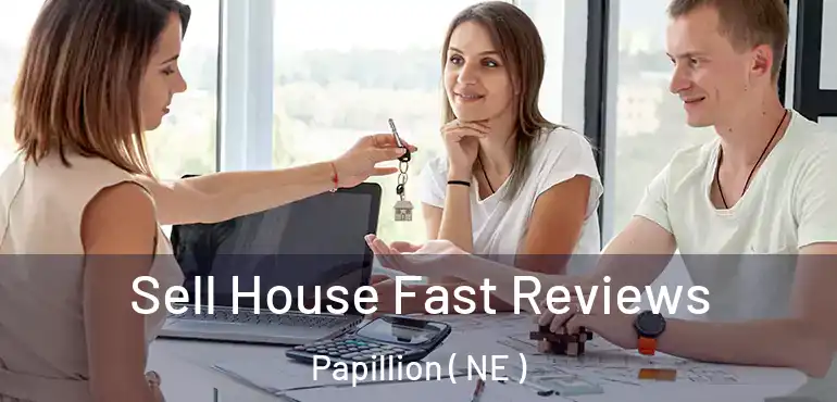  Sell House Fast Reviews Papillion ( NE )