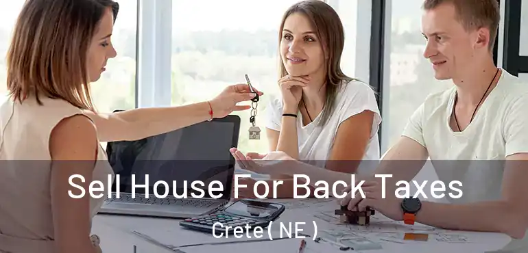  Sell House For Back Taxes Crete ( NE )