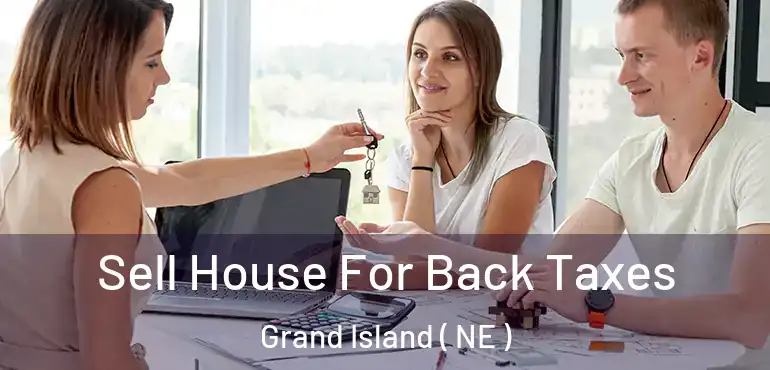  Sell House For Back Taxes Grand Island ( NE )