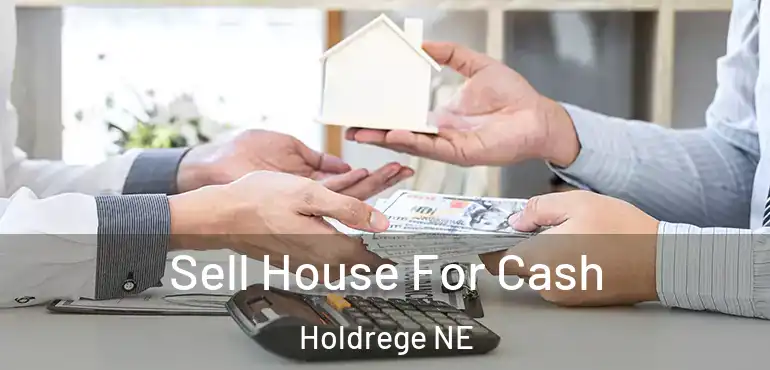  Sell House For Cash Holdrege NE
