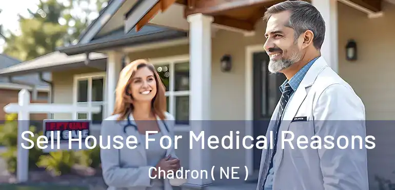  Sell House For Medical Reasons Chadron ( NE )