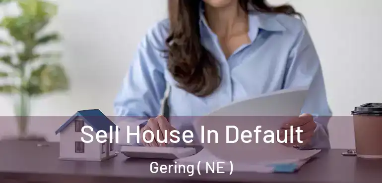  Sell House In Default Gering ( NE )
