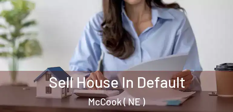  Sell House In Default McCook ( NE )