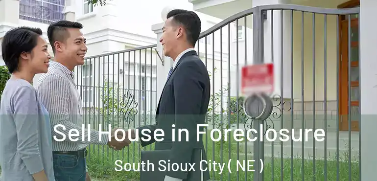  Sell House in Foreclosure South Sioux City ( NE )