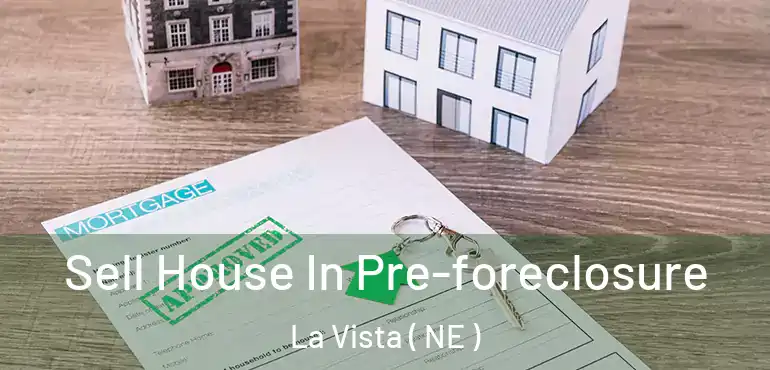  Sell House In Pre-foreclosure La Vista ( NE )