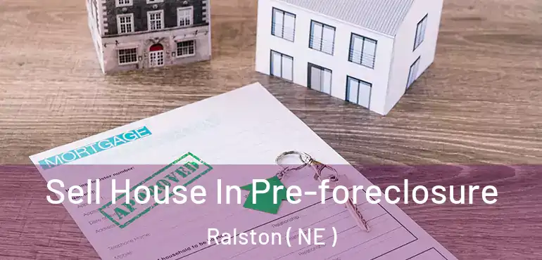  Sell House In Pre-foreclosure Ralston ( NE )