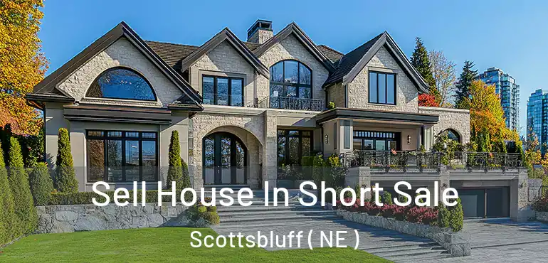  Sell House In Short Sale Scottsbluff ( NE )