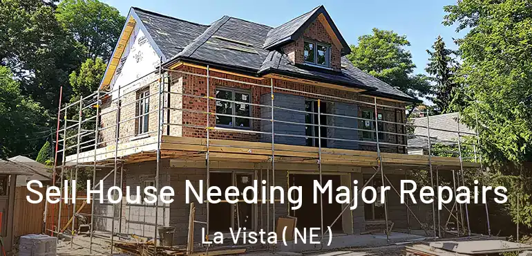  Sell House Needing Major Repairs La Vista ( NE )