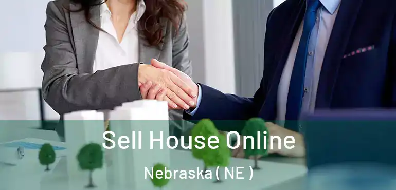  Sell House Online Nebraska ( NE )
