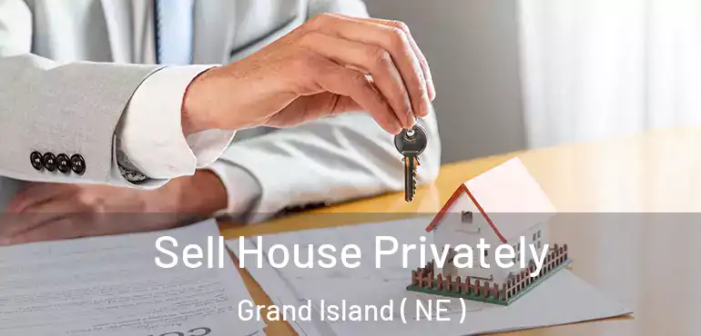  Sell House Privately Grand Island ( NE )