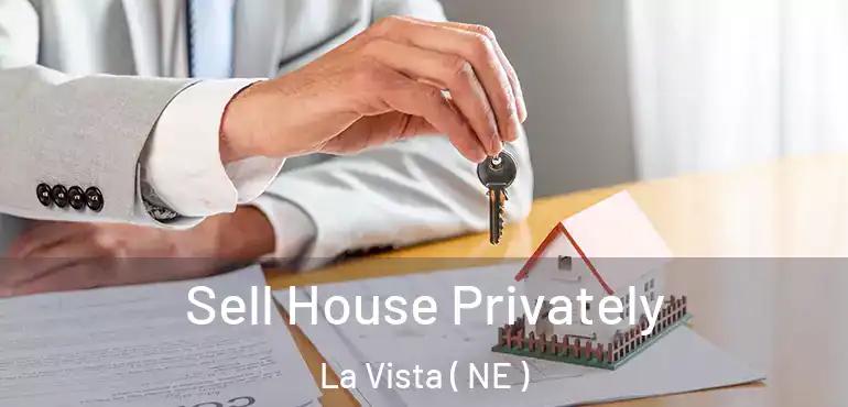  Sell House Privately La Vista ( NE )