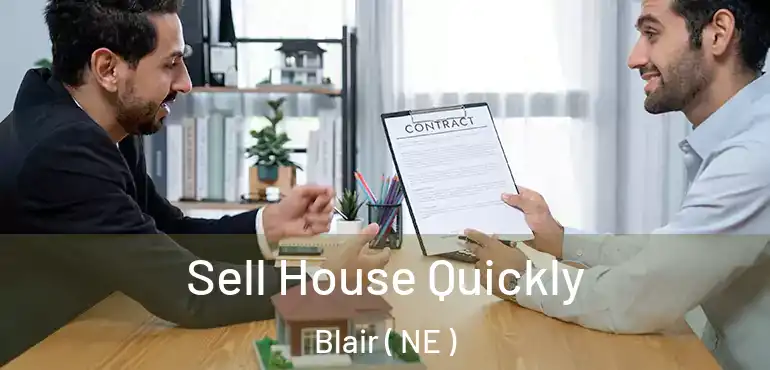  Sell House Quickly Blair ( NE )
