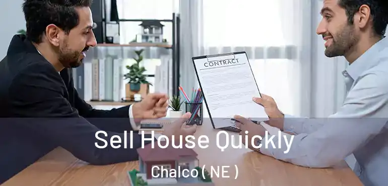  Sell House Quickly Chalco ( NE )