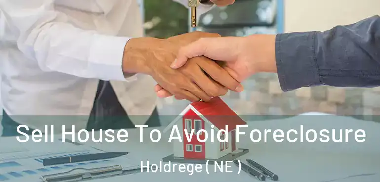  Sell House To Avoid Foreclosure Holdrege ( NE )