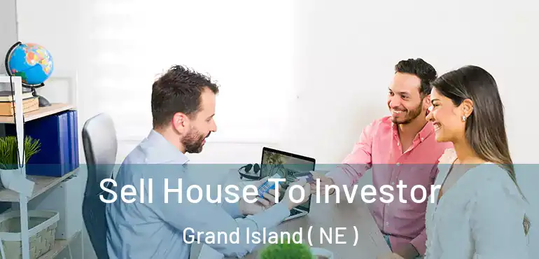  Sell House To Investor Grand Island ( NE )