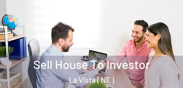  Sell House To Investor La Vista ( NE )