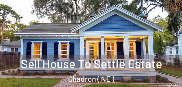  Sell House To Settle Estate Chadron ( NE )