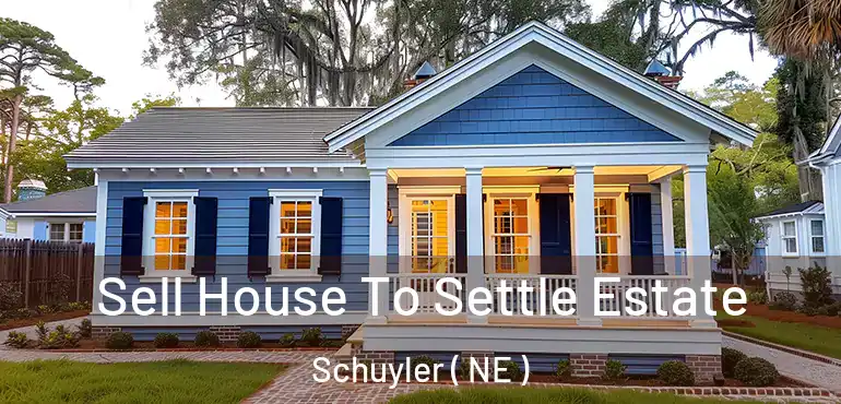  Sell House To Settle Estate Schuyler ( NE )