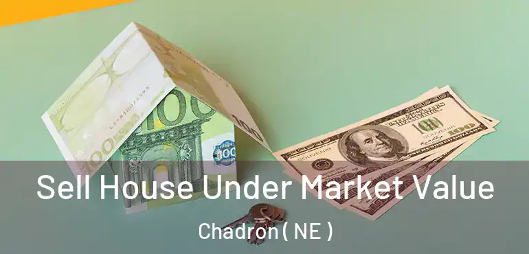  Sell House Under Market Value Chadron ( NE )