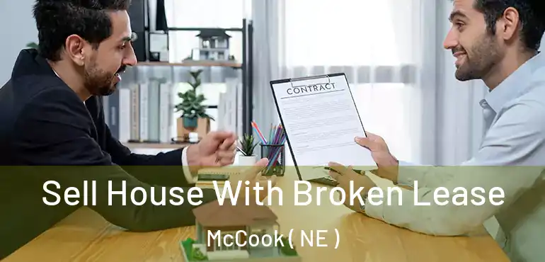  Sell House With Broken Lease McCook ( NE )