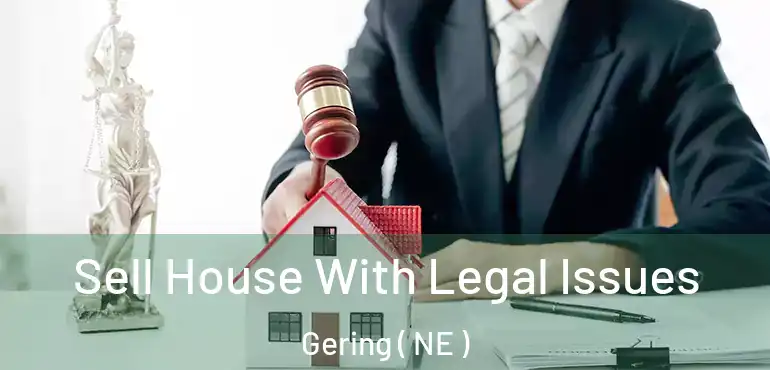  Sell House With Legal Issues Gering ( NE )