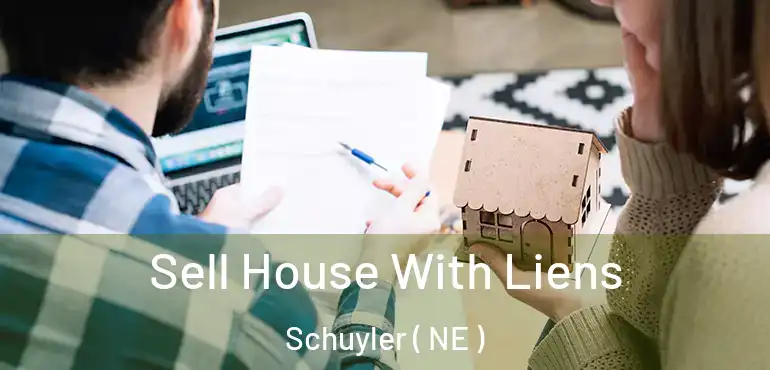  Sell House With Liens Schuyler ( NE )