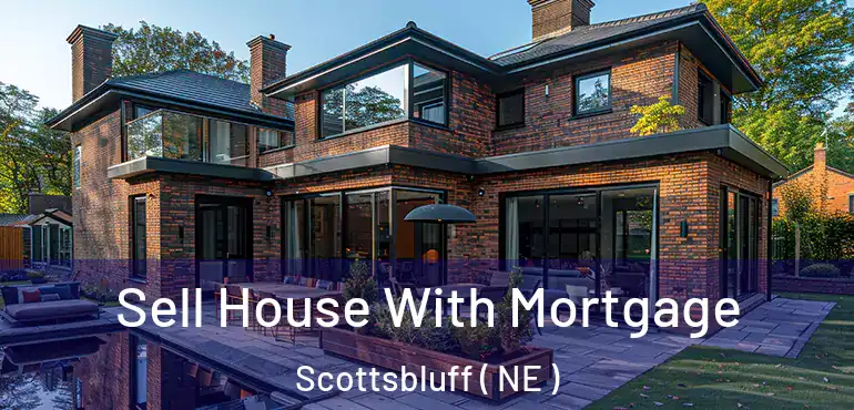  Sell House With Mortgage Scottsbluff ( NE )