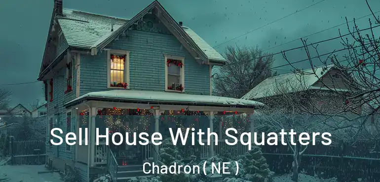  Sell House With Squatters Chadron ( NE )