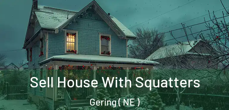  Sell House With Squatters Gering ( NE )