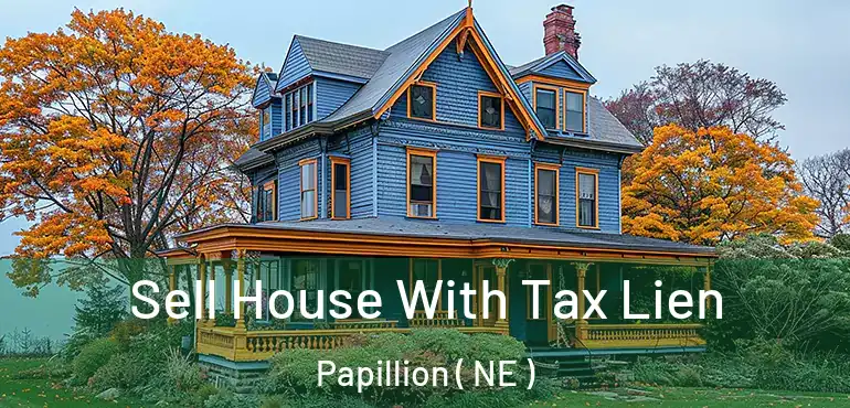  Sell House With Tax Lien Papillion ( NE )