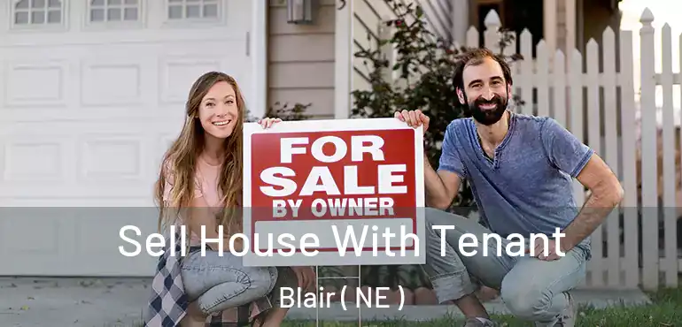  Sell House With Tenant Blair ( NE )