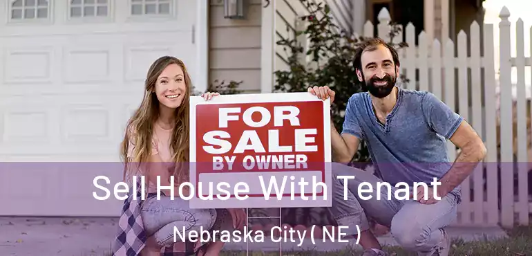  Sell House With Tenant Nebraska City ( NE )