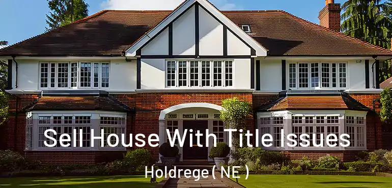  Sell House With Title Issues Holdrege ( NE )