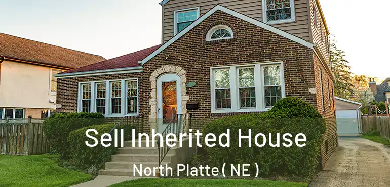  Sell Inherited House North Platte ( NE )