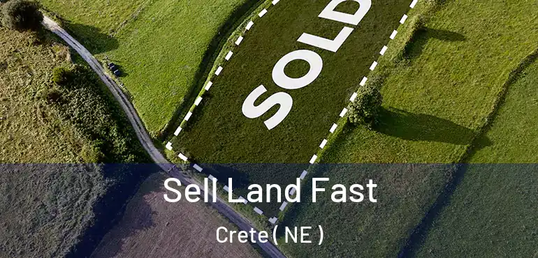  Sell Land Fast Crete ( NE )