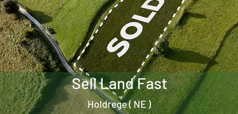  Sell Land Fast Holdrege ( NE )